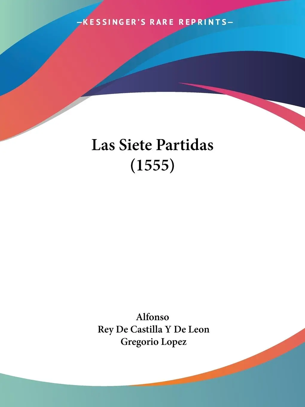Cover: 9781104137809 | Las Siete Partidas (1555) | Alfonso (u. a.) | Taschenbuch | Englisch