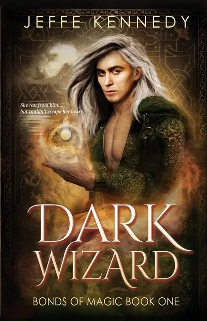 Cover: 9781945367809 | Dark Wizard | a Dark Fantasy Romance | Jeffe Kennedy | Taschenbuch