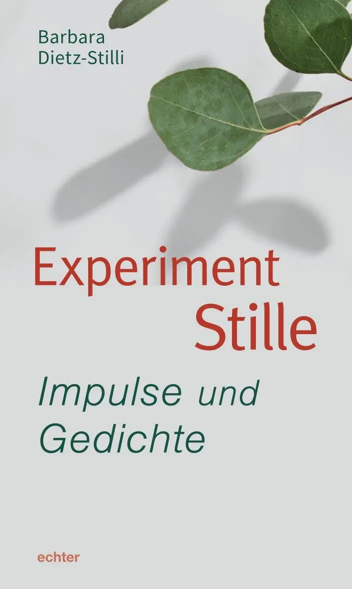 Cover: 9783429067809 | Experiment Stille | Impulse und Gedichte | Barbara Dietz-Stilli | Buch