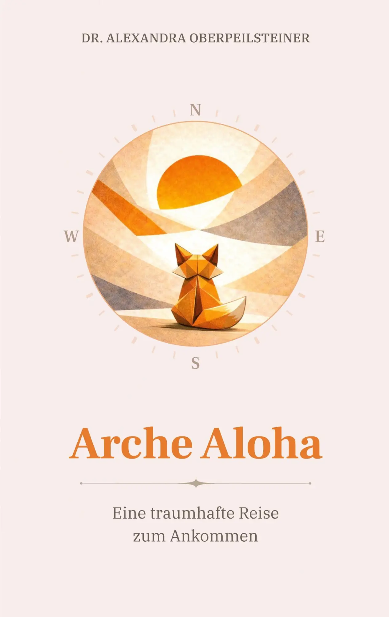 Cover: 9783696377809 | Arche Aloha | Eine traumhafte Reise zum Ankommen | Oberpeilsteiner