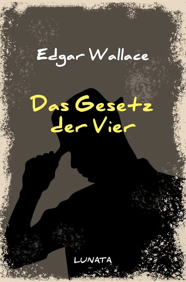 Cover: 9783752947809 | Das Gesetz der Vier | Kriminalerzählung | Edgar Wallace | Taschenbuch