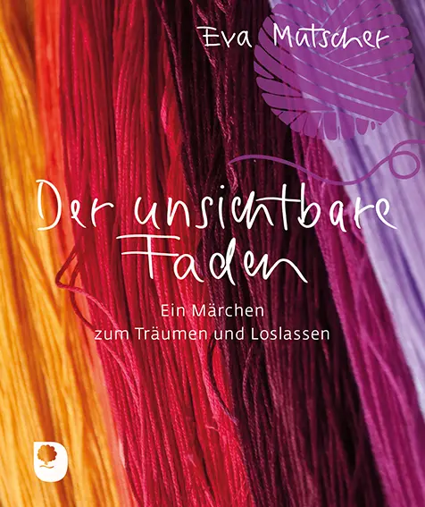 Cover: 9783869177809 | Der unsichtbare Faden | Ein Märchen zum Träumen und Loslassen | 16 S.