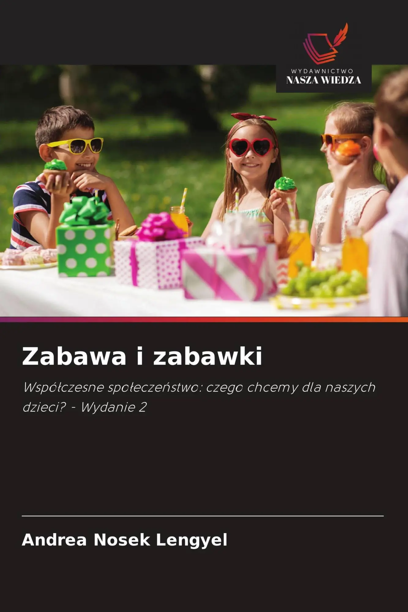 Wydawnictwo Nasza Wiedza Zabawa I Zabawki