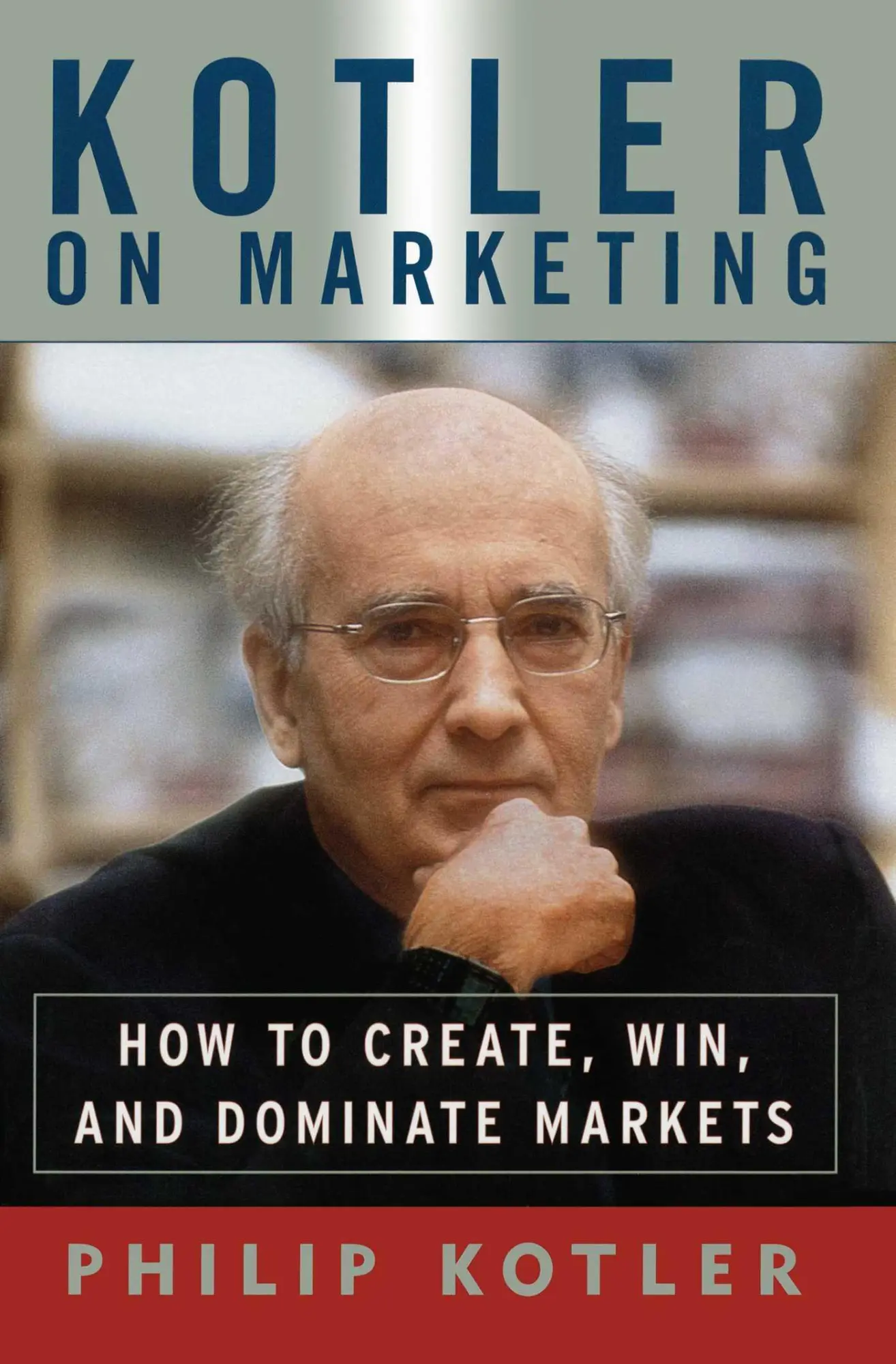 Cover: 9781476787909 | Kotler on Marketing | How to Create, Win, and Dominate Markets | Buch
