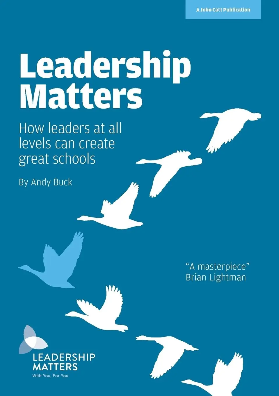 Cover: 9781909717909 | Leadership Matters | How leaders at all levels create great schools