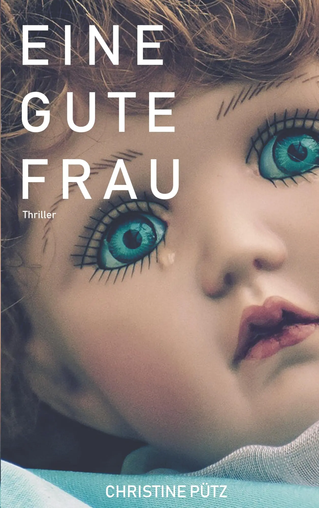 Cover: 9783740747909 | Eine gute Frau | Christine Pütz | Taschenbuch | 660 S. | Deutsch