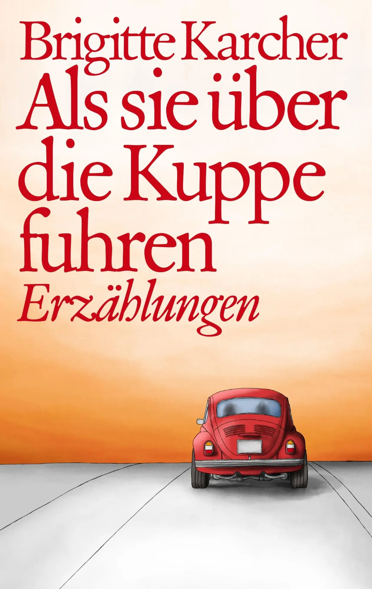 Cover: 9783752867909 | Als sie über die Kuppe fuhren | Brigitte Karcher | Taschenbuch | 2018
