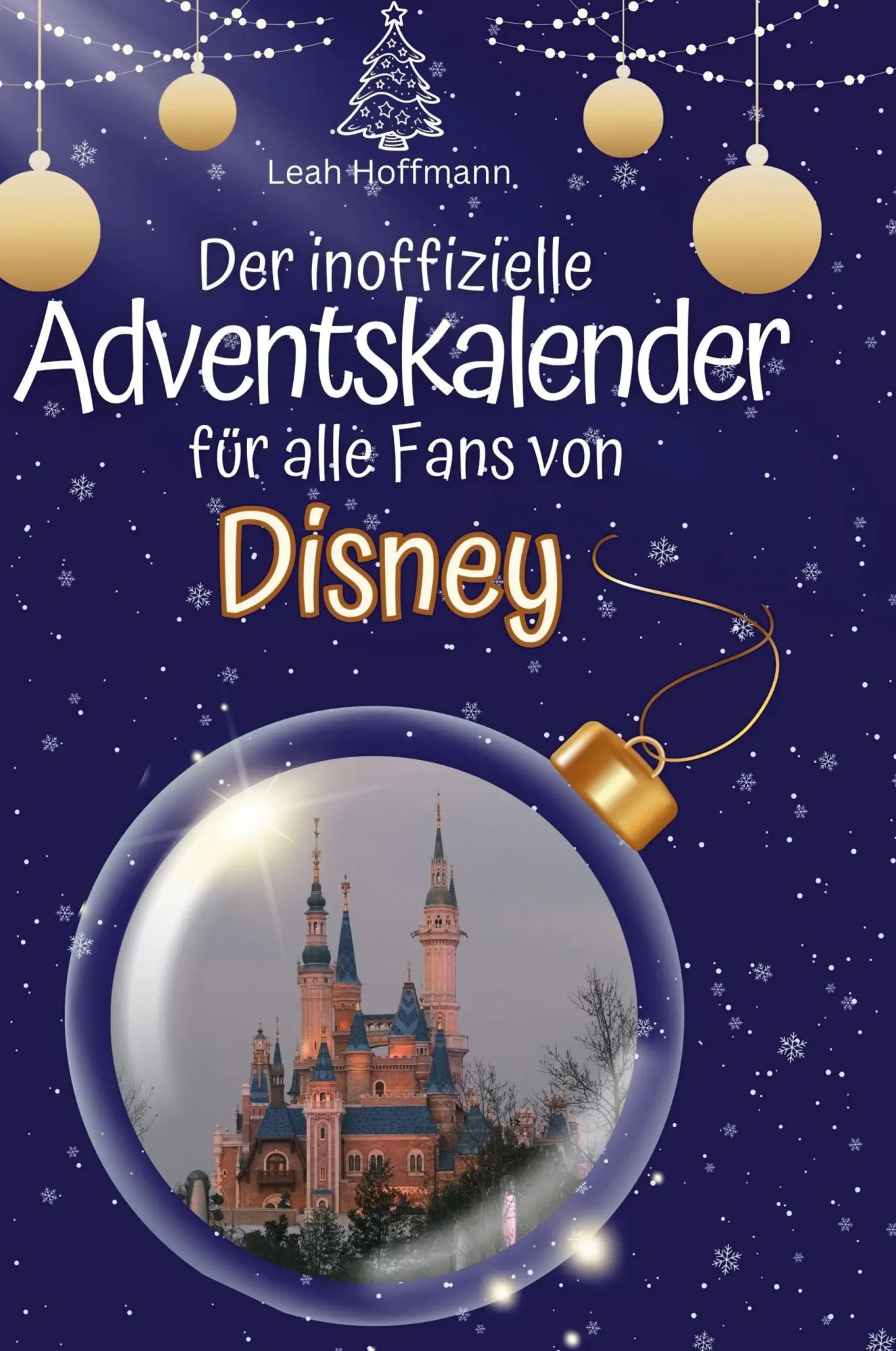 Cover: 9783759107909 | Der inoffizielle Adventskalender für alle Fans von Disney | Hoffmann