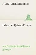 Cover: 9783842407909 | Leben des Quintus Fixlein | aus funfzehn Zettelkästen gezogen | Buch