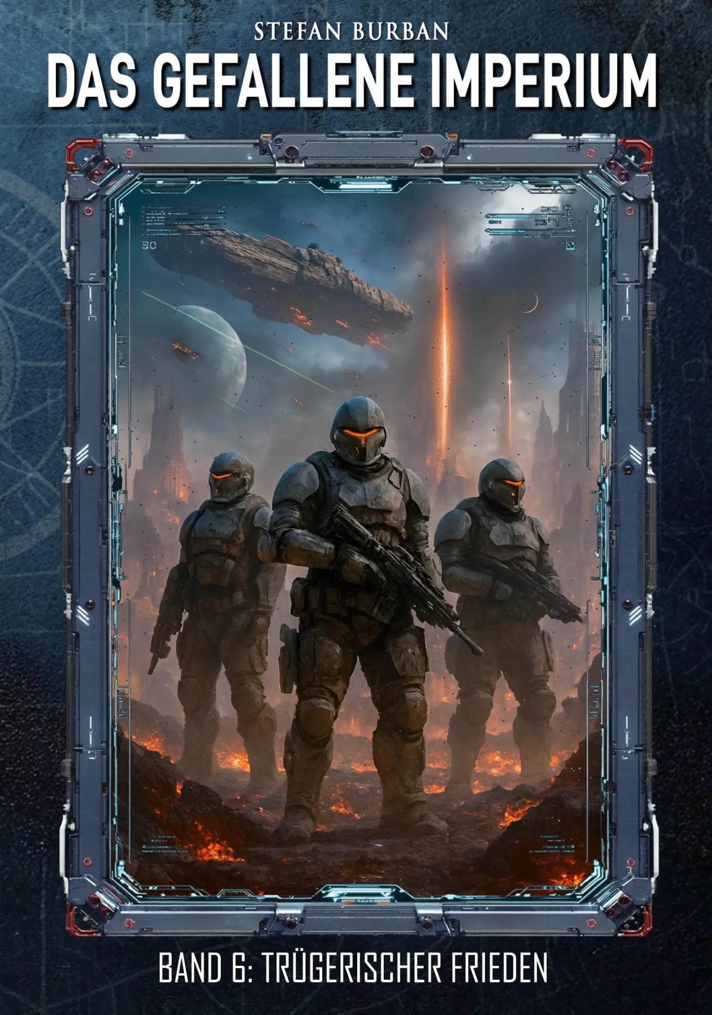Cover: 9783964037909 | Das gefallene Imperium - Band 6 | Trügerischer Frieden | Stefan Burban
