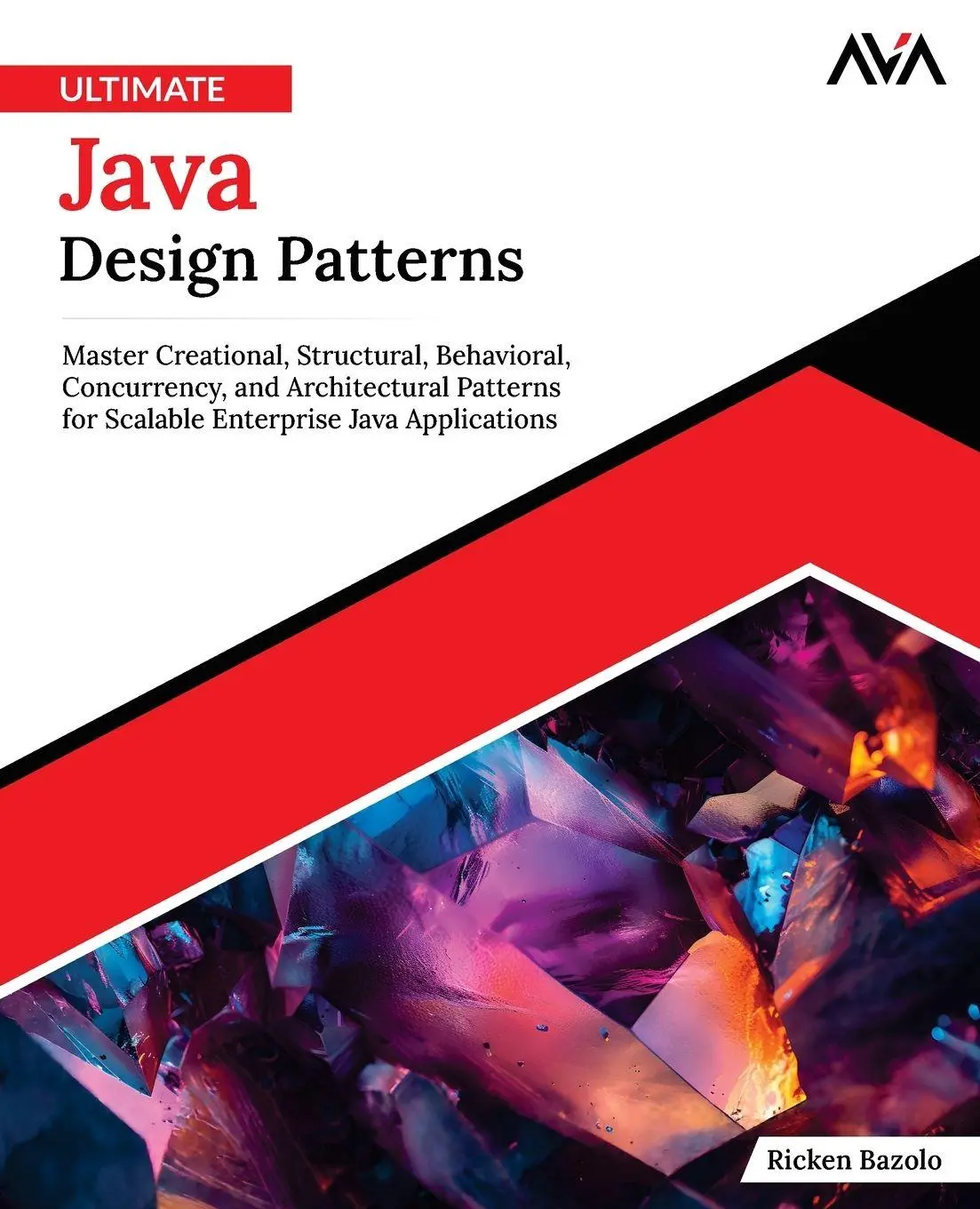 Cover: 9789349887909 | Ultimate Java Design Patterns | Ricken Bazolo | Taschenbuch | Englisch