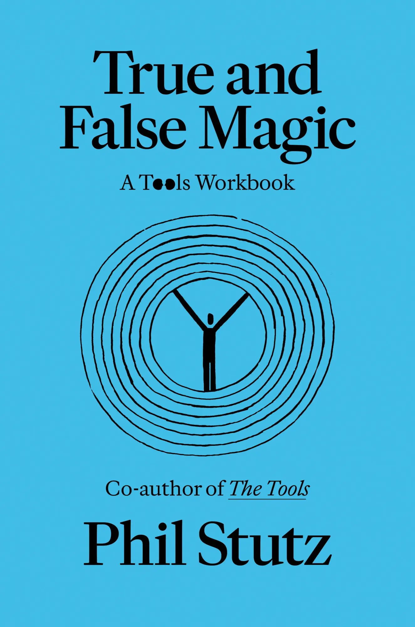 Cover: 9780593978009 | True and False Magic | A Tools Workbook | Phil Stutz (u. a.) | Buch