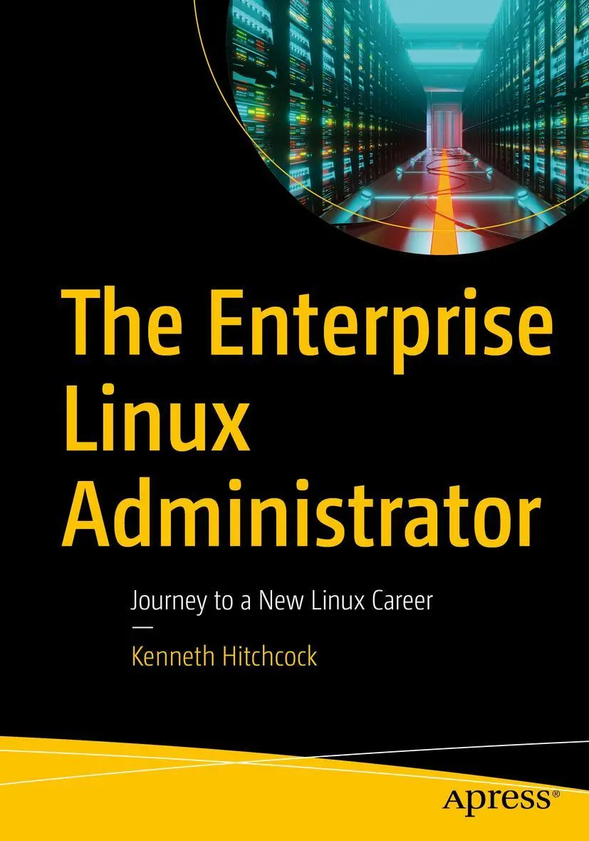 Cover: 9781484288009 | The Enterprise Linux Administrator | Journey to a New Linux Career