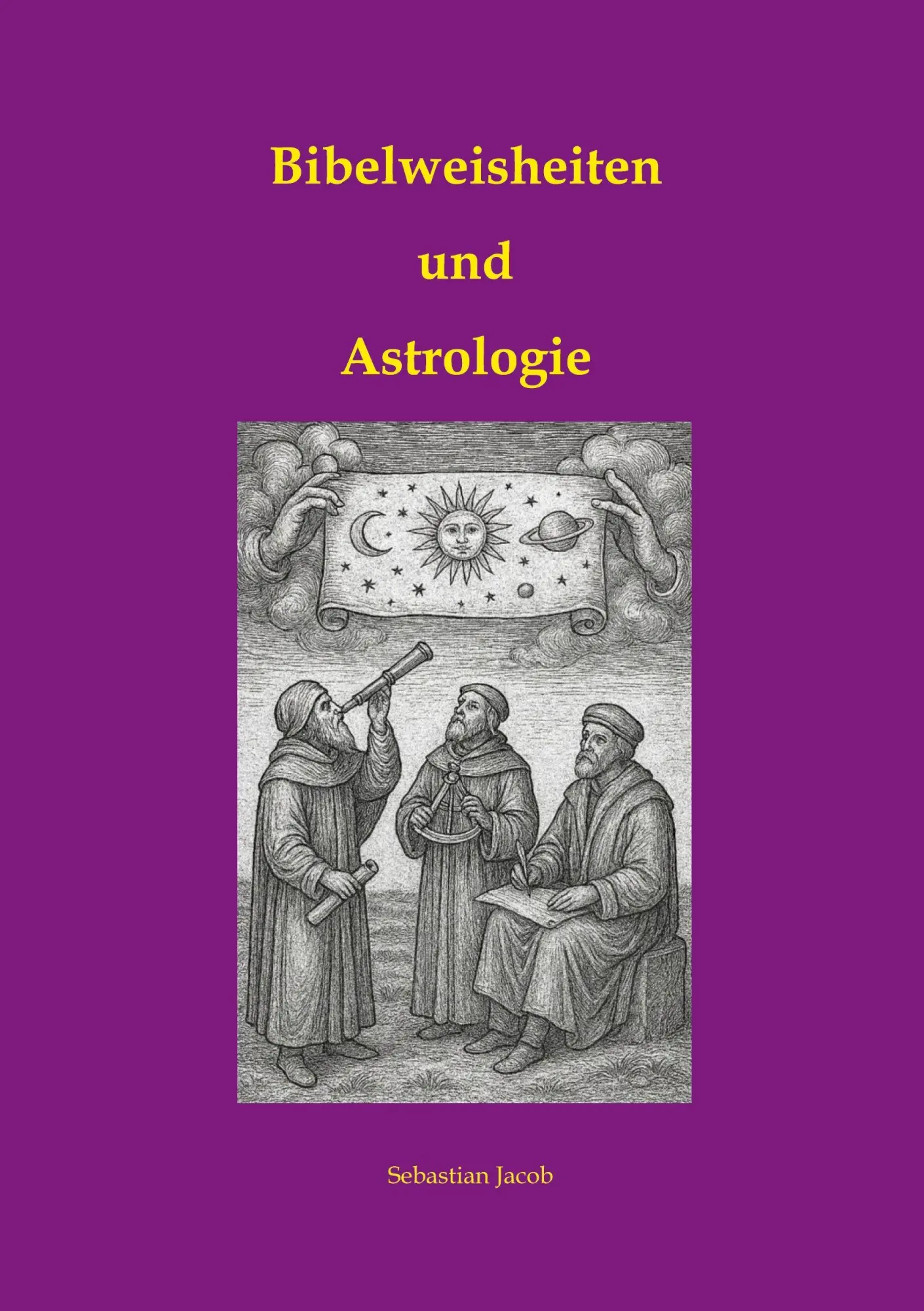 Cover: 9783695718009 | Bibelweisheiten und Astrologie | Sebastian Jacob | Taschenbuch | 2026