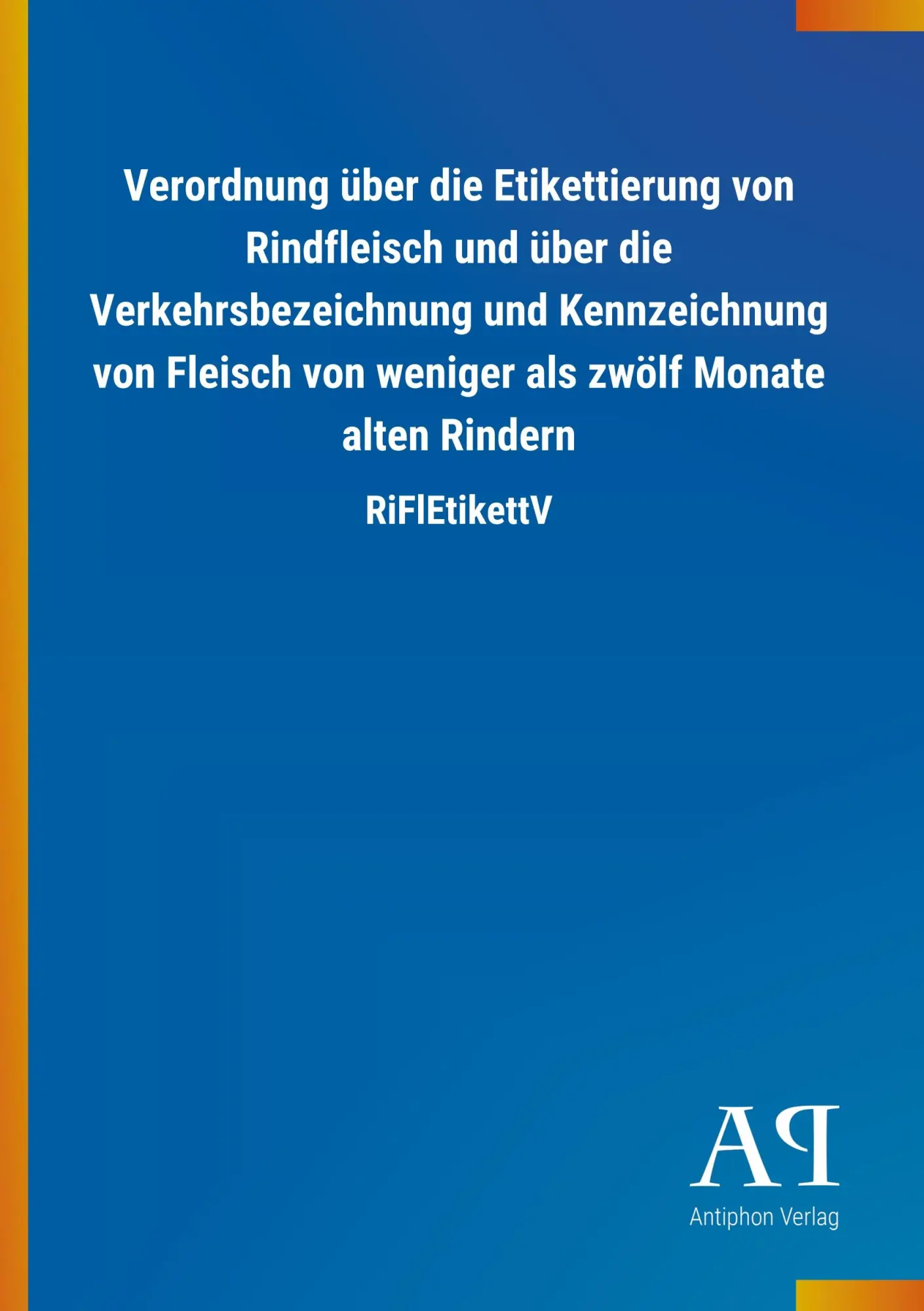 Cover: 9783731418009 | Verordnung über die Etikettierung von Rindfleisch und über die...