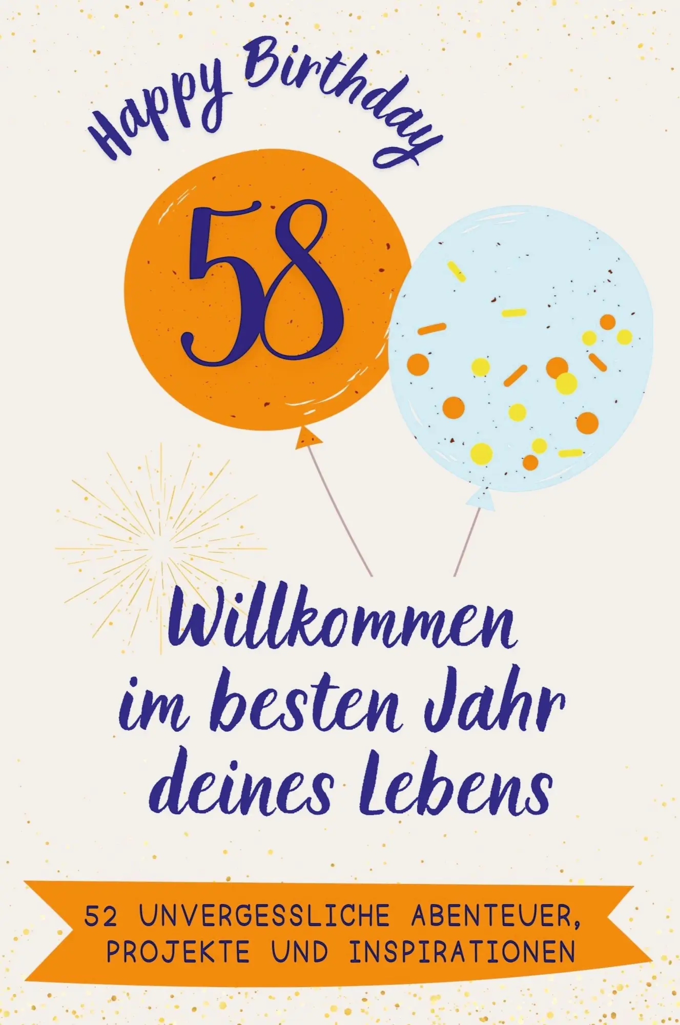 Cover: 9783759168009 | Happy Birthday 58 - Willkommen im besten Jahr deines Lebens | Schubert