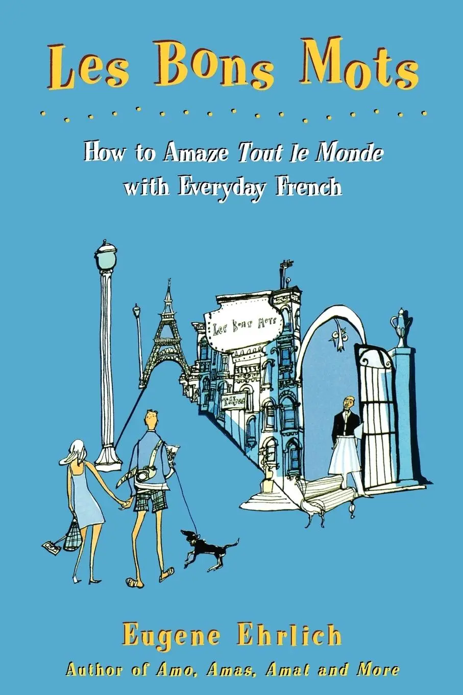 Cover: 9780805058109 | Les Bons Mots | How to Amaze Tout Le Monde with Everyday French | Buch