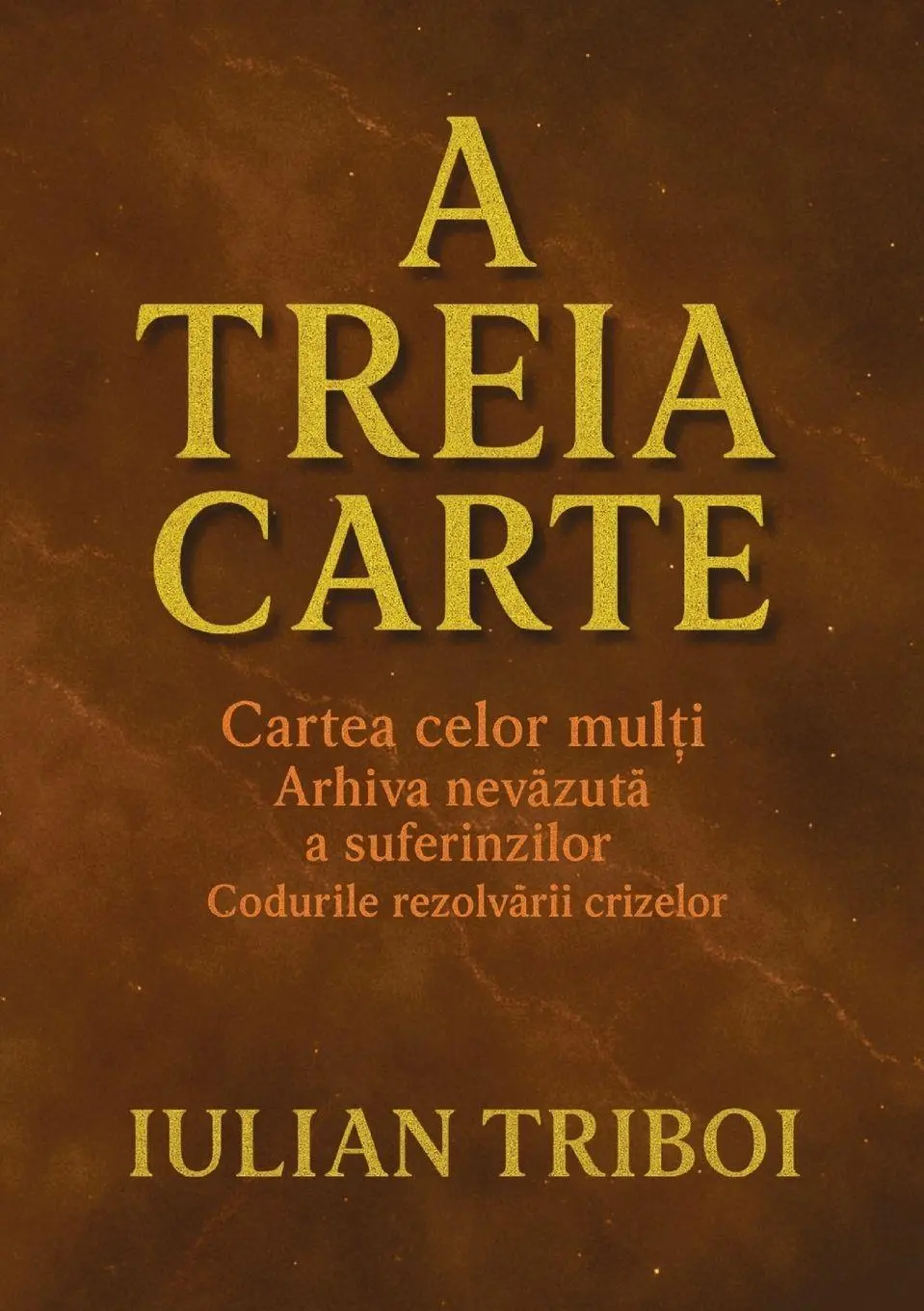 Cover: 9781836888109 | A Treia Carte | Iulian Triboi | Taschenbuch | Rumänisch | 2025