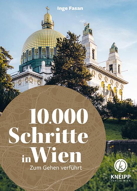 Cover: 9783708808109 | 10.000 Schritte in &amp; um Wien | Zum Gehen verführt | Inge Fasan | Buch