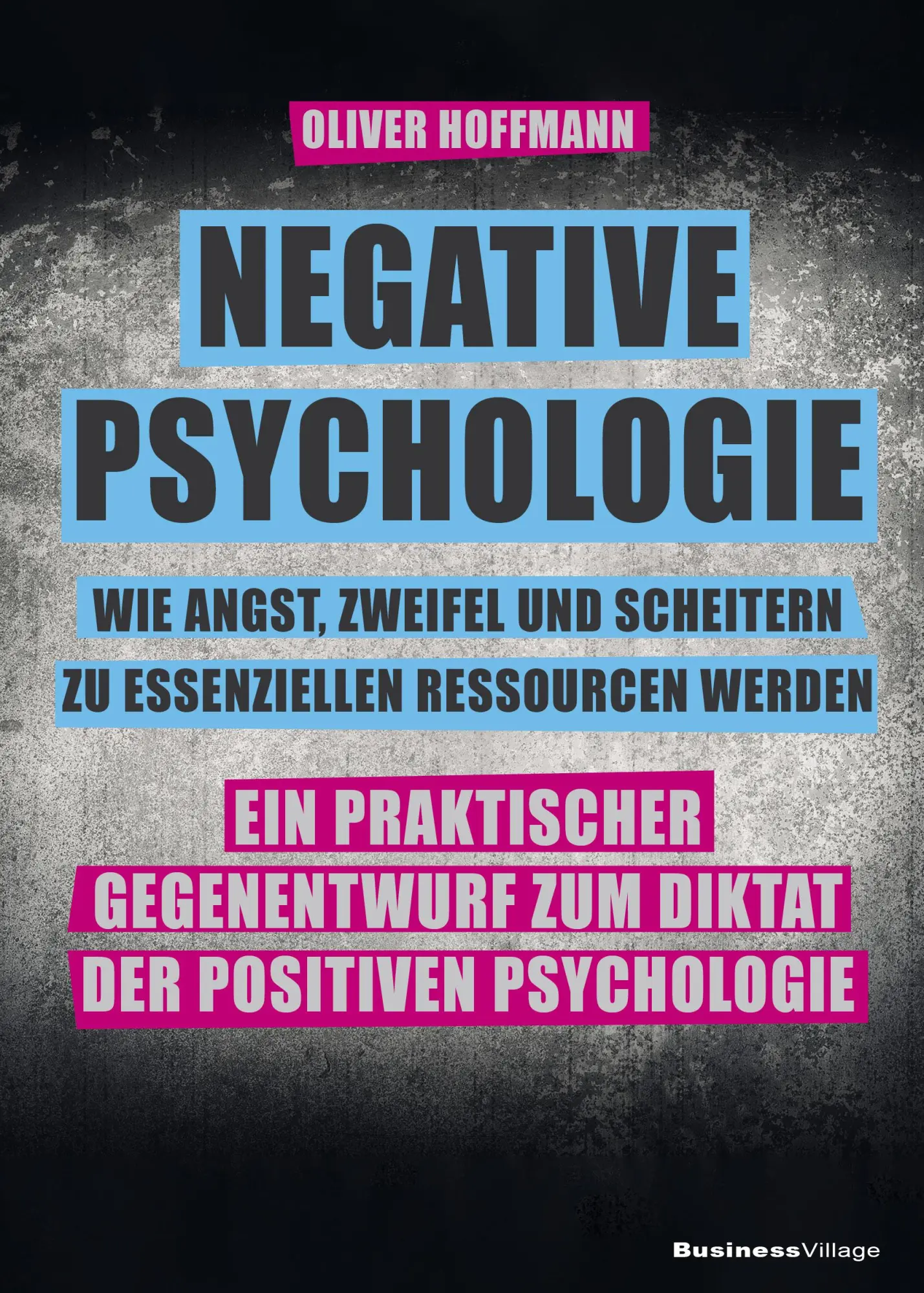 Cover: 9783869808109 | Negative Psychologie - wie Angst, Zweifel und Scheitern zu...