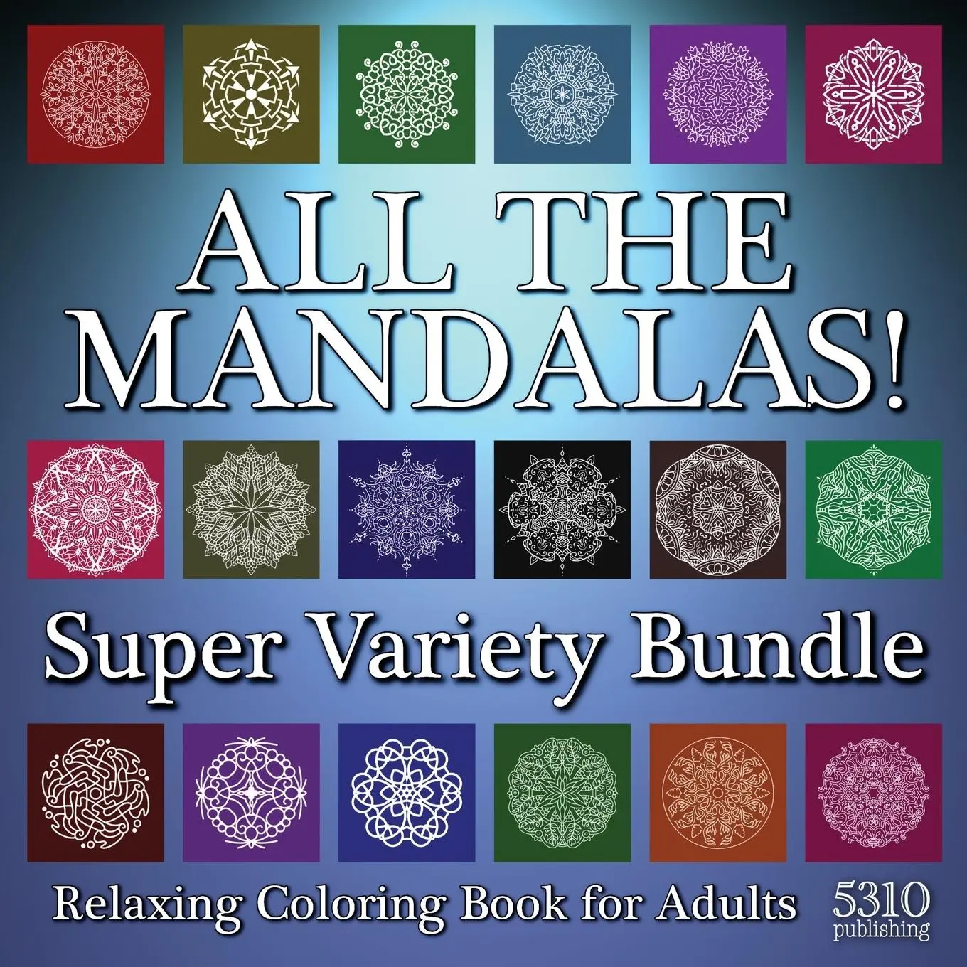 Cover: 9781990158209 | All The Mandalas! Super Variety Bundle | Taschenbuch | Englisch | 2021