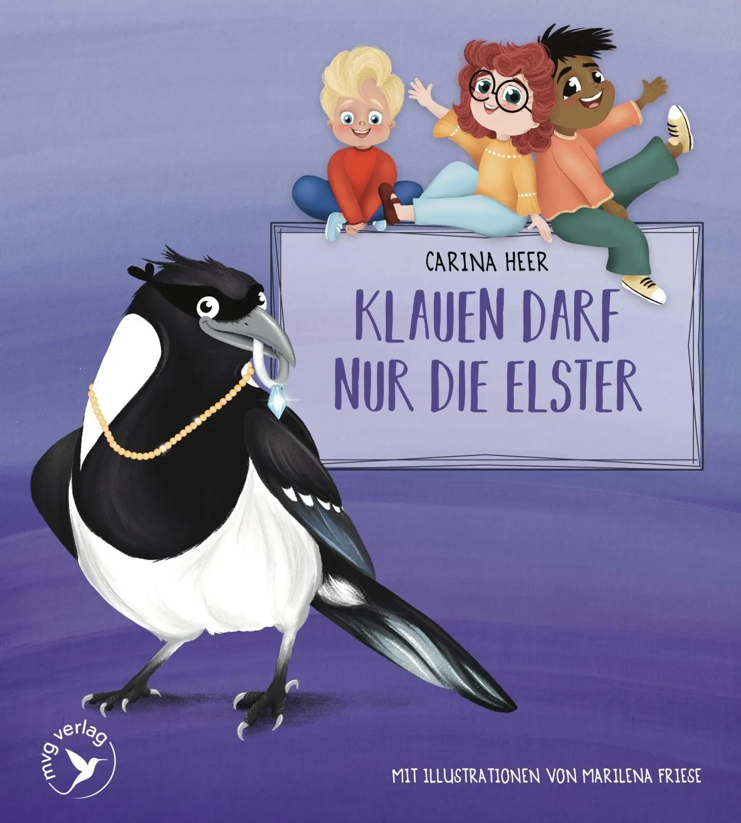 Cover: 9783747408209 | Klauen darf nur die Elster - Pappbilderbuch | Carina Heer | Buch