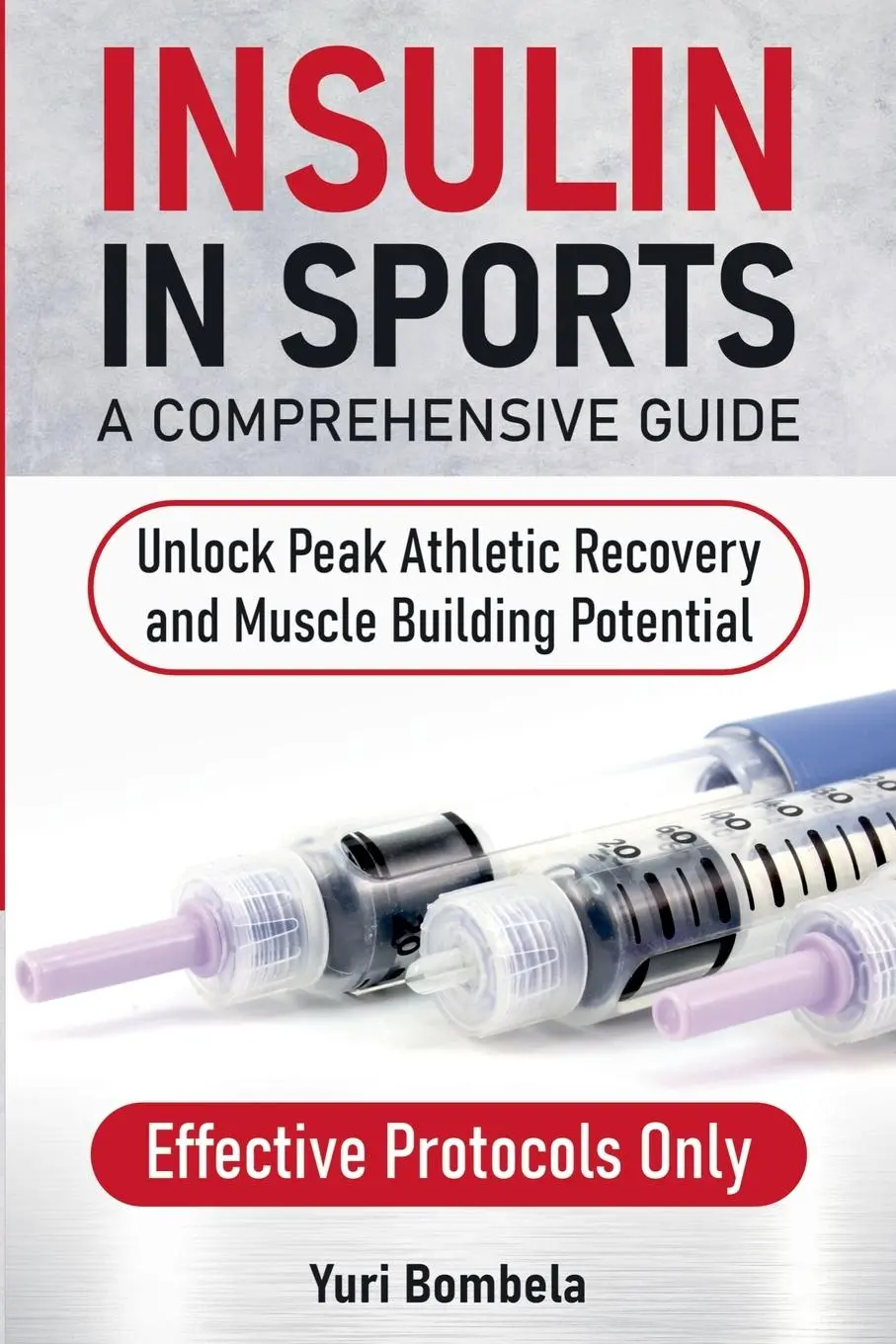 Cover: 9798231178209 | Insulin in Sports. A Comprehensive Guide | Yuri Bombela | Taschenbuch