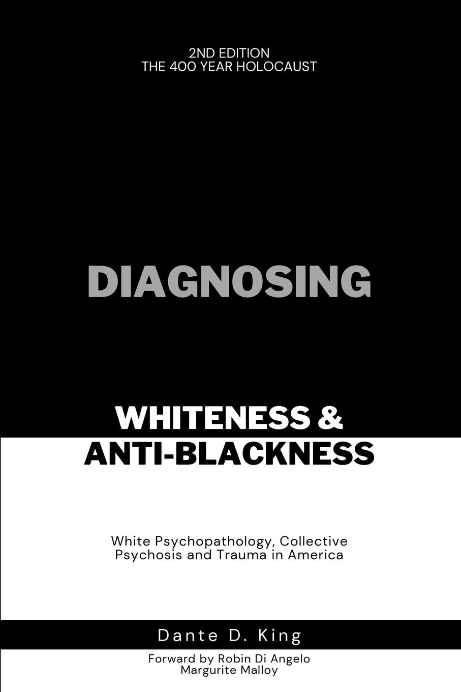 Cover: 9798990688209 | DIAGNOSING WHITENESS &amp; ANTI-BLACKNESS | Dante D King | Taschenbuch