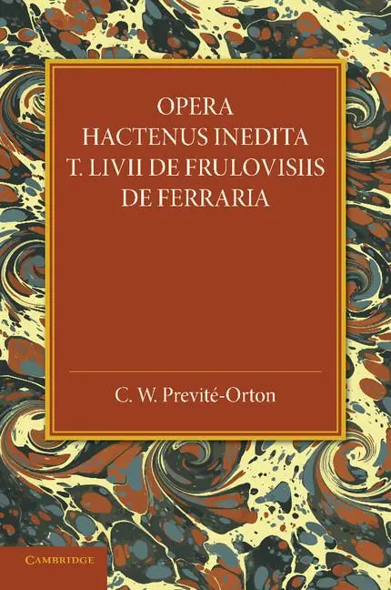 Cover: 9781107438309 | Opera Hactenus Inedita T. LIVII de Frulovisiis de Ferraria | Buch