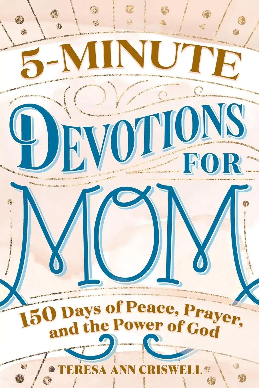 Cover: 9781647398309 | 5-Minute Devotions for Mom | Teresa Ann Criswell | Taschenbuch | 2020