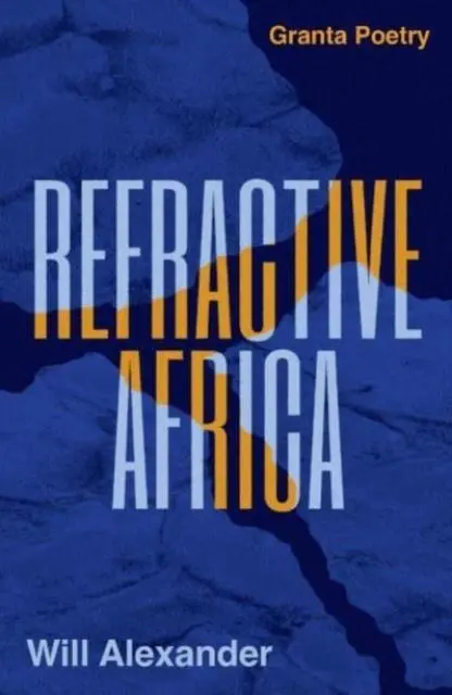 Cover: 9781783788309 | Refractive Africa | Ballet of the Forgotten | Will Alexander | Buch