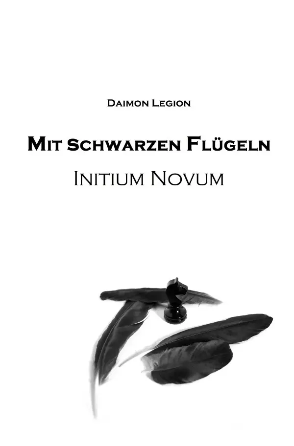 Cover: 9783756548309 | Mit schwarzen Flügeln | Initium Novum. DE | Daimon Legion | Buch