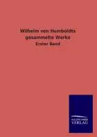 Cover: 9783846018309 | Wilhelm von Humboldts gesammelte Werke | Erster Band | Ohne Autor