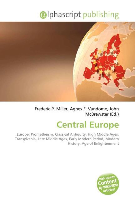 Central Europe | Frederic P. Miller (u. a.) | Taschenbuch | Englisch | Alphascript Publishing | EAN 9786130088309 - Miller, Frederic P.