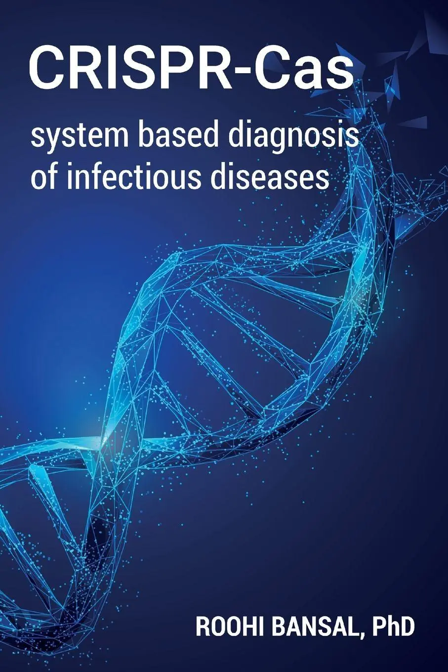 Cover: 9789354458309 | CRISPR-Cas system based diagnosis of infectious diseases | Bansal