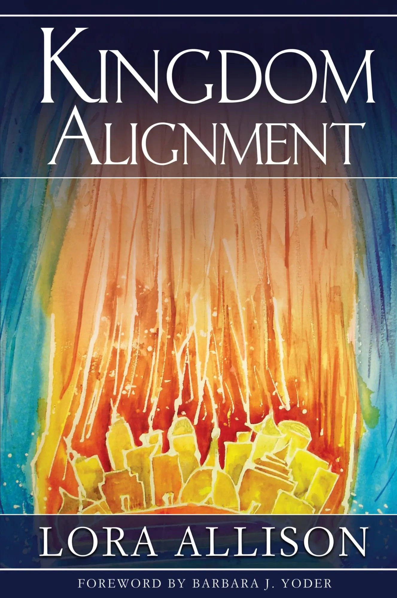 Cover: 9780963128409 | Kingdom Alignment | An Illumination of the King | Lora Allison | Buch