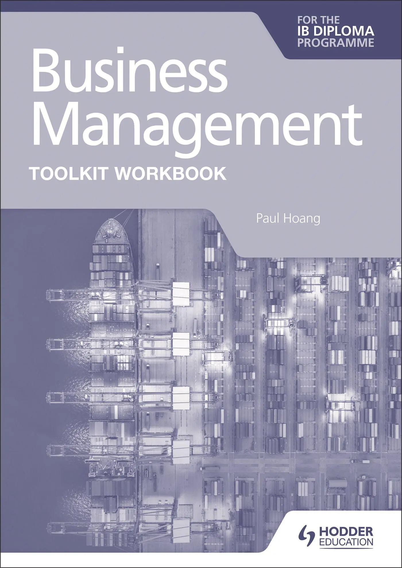 Cover: 9781398358409 | Business Management Toolkit Workbook for the IB Diploma | Paul Hoang