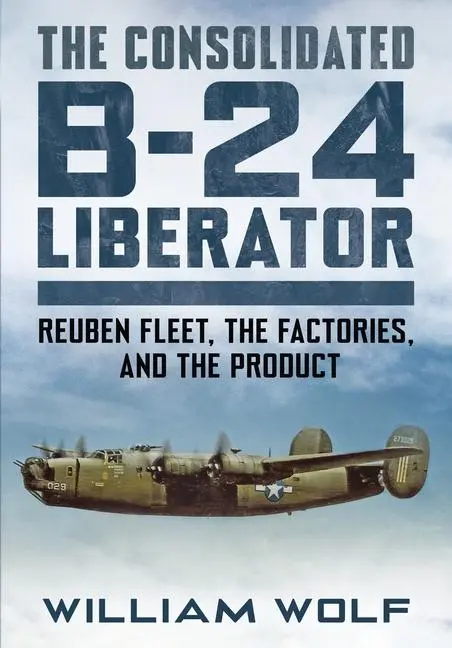 Cover: 9781781558409 | The Consolidated B-24 Liberator | William Wolf | Buch | Gebunden
