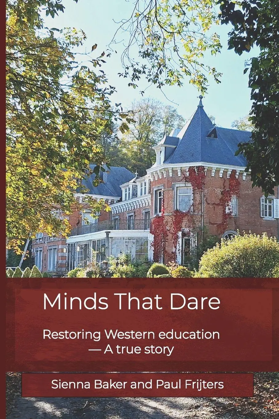 Cover: 9782960408409 | Minds that Dare | Restoring Western Education - A True Story | Buch