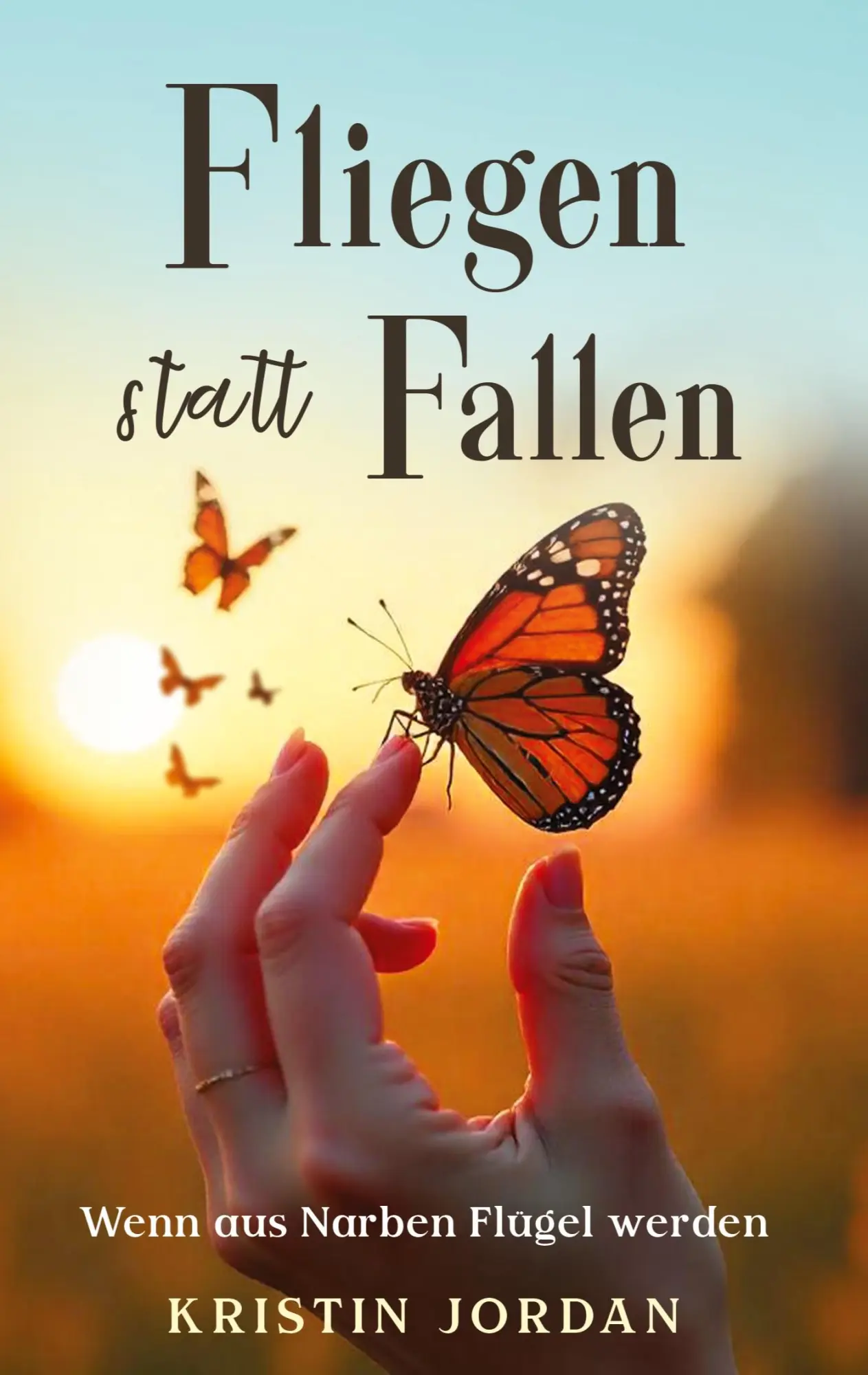 Cover: 9783769338409 | Fliegen statt Fallen | Wenn aus Narben Flügel werden | Kristin Jordan