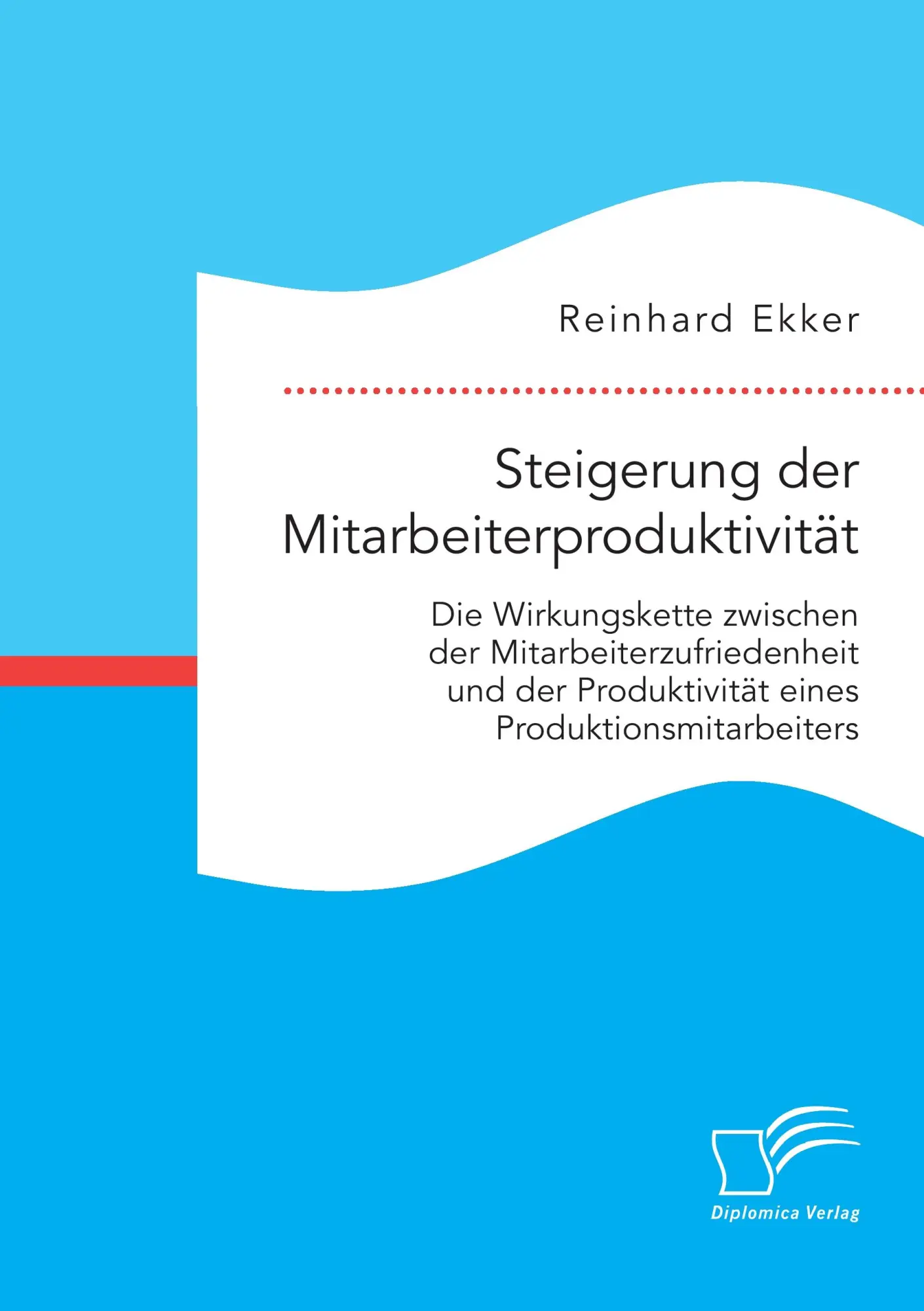 Cover: 9783959348409 | Steigerung der Mitarbeiterproduktivität: Die Wirkungskette zwischen...
