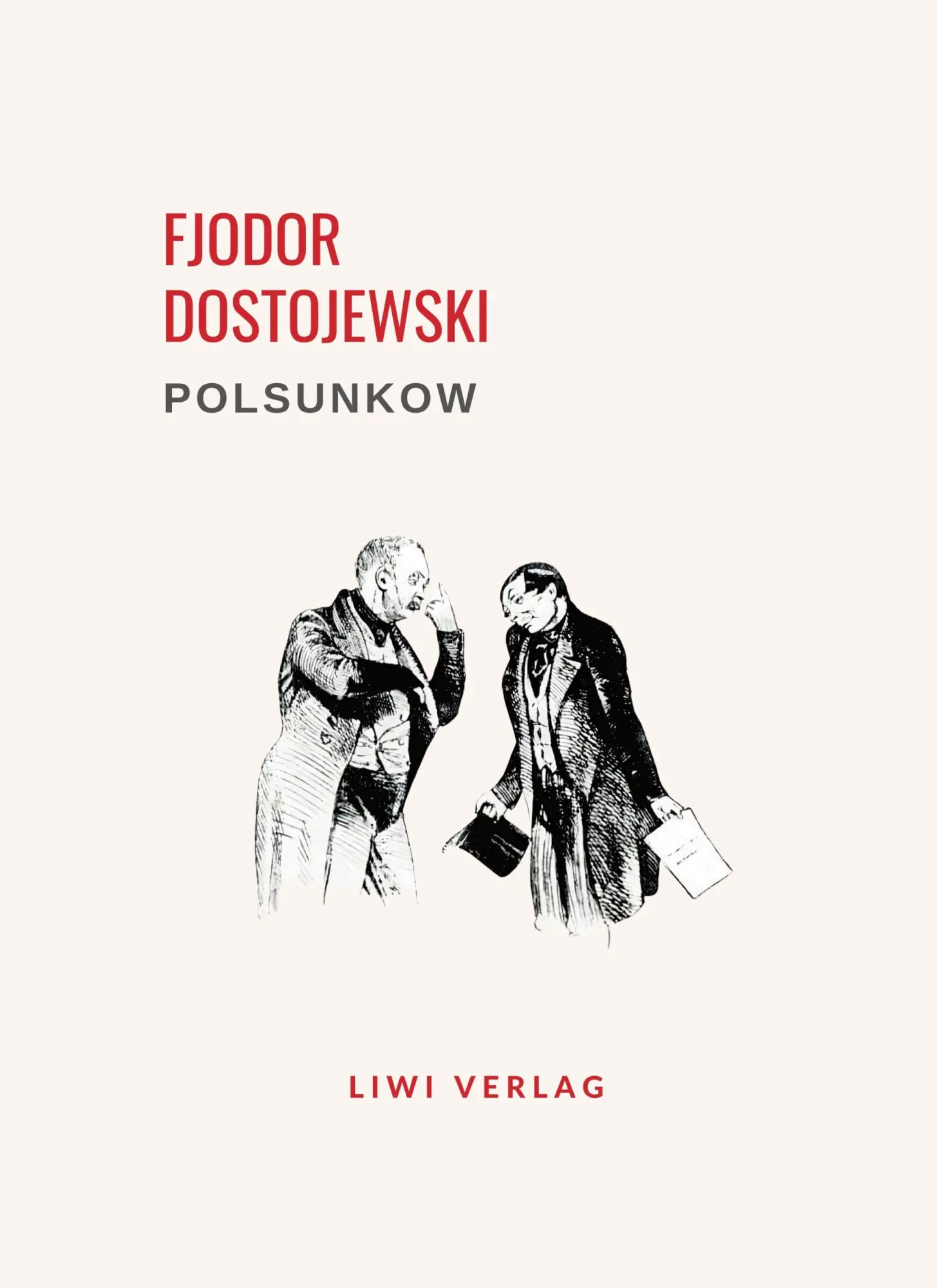 Cover: 9783965428409 | Fjodor Dostojewski: Polsunkow. Vollständige Neuausgabe | Eine Novelle