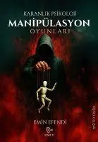 Cover: 9786259638409 | Karanlik Psikolloji - Manipülasyon Oyunlari | Emin Efendi | Buch