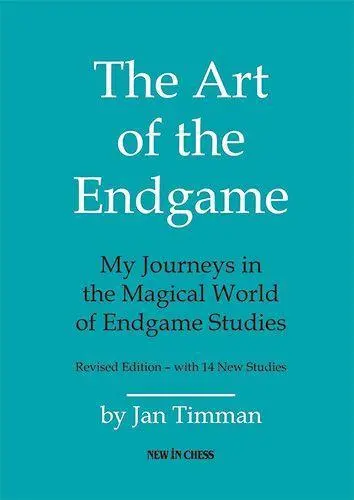 Cover: 9789083328409 | The Art of the Endgame - Revised Edition | Jan Timman | Taschenbuch
