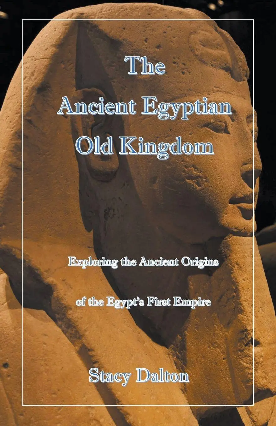 Cover: 9798201908409 | The Ancient Egyptian Old Kingdom | Stacy Dalton | Taschenbuch | 2021
