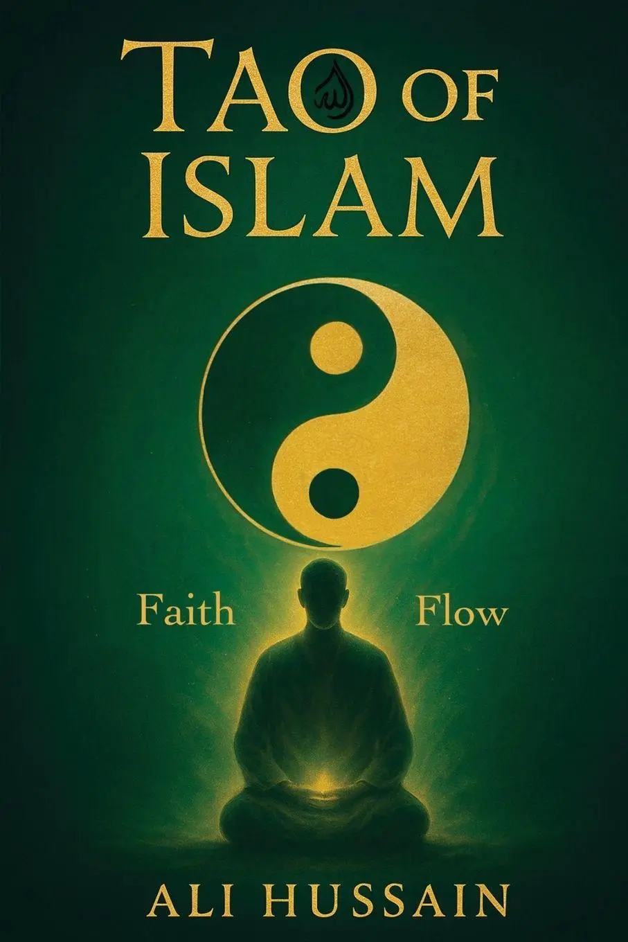 Cover: 9798998688409 | Tao of Islam | Ali Hussain | Taschenbuch | Englisch | 2025 | Xainllc