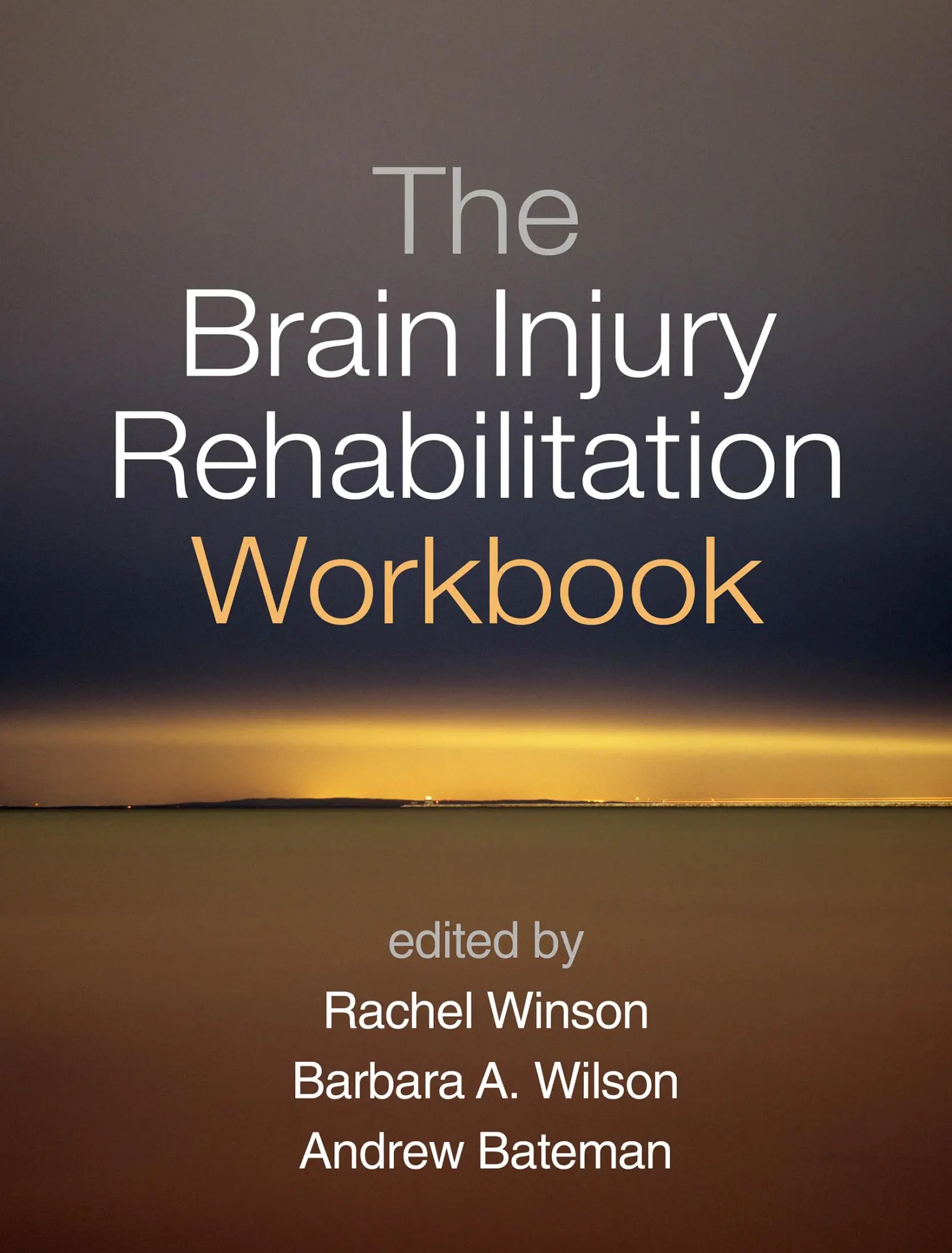 Cover: 9781462528509 | The Brain Injury Rehabilitation Workbook | Andrew Bateman (u. a.)