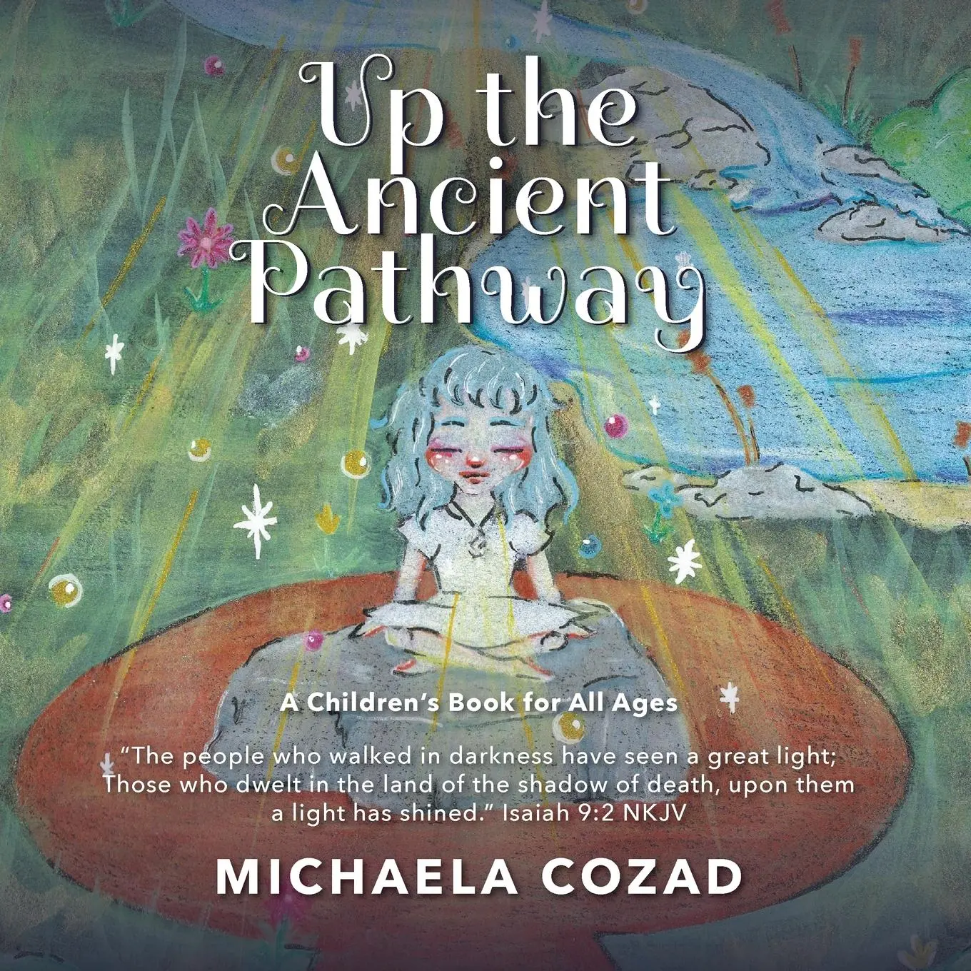 Cover: 9781922428509 | Up the Ancient Pathway | A children's book for all ages | Cozad | Buch