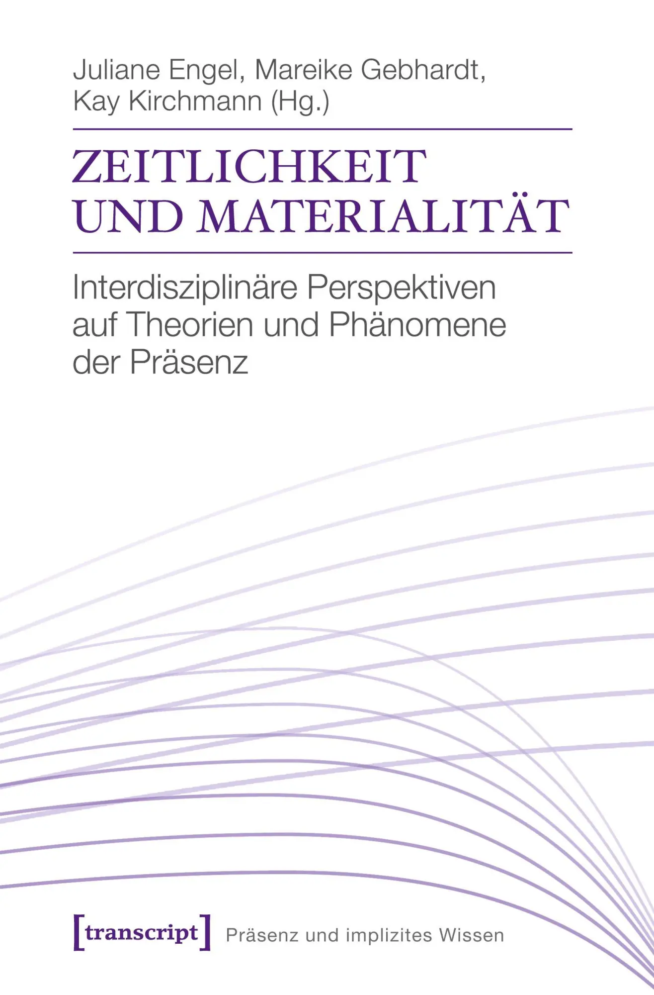 Cover: 9783837638509 | Zeitlichkeit und Materialität | Juliane Engel | Taschenbuch | 362 S.