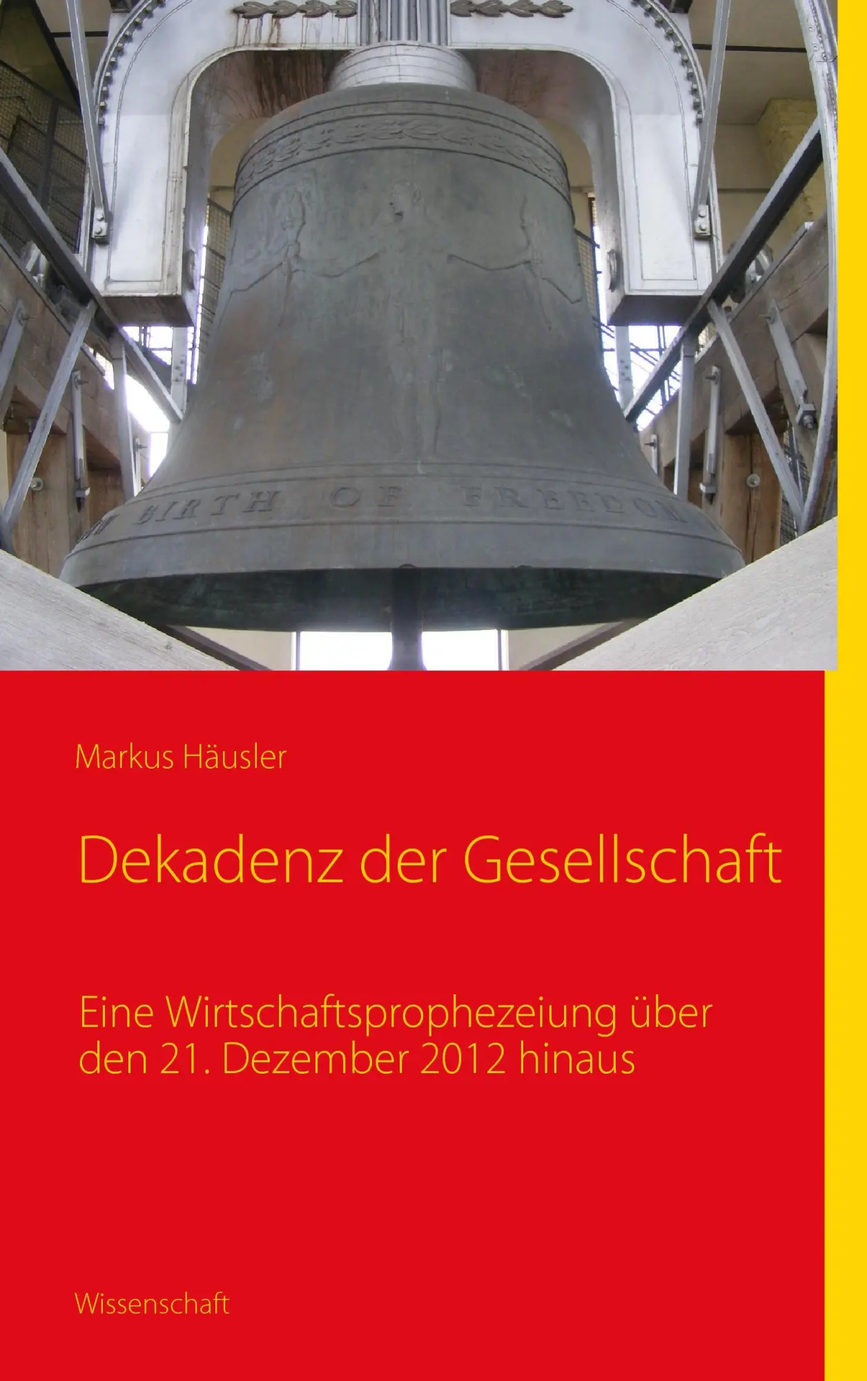 Cover: 9783839168509 | Dekadenz der Gesellschaft | Markus Häusler | Taschenbuch | 188 S.